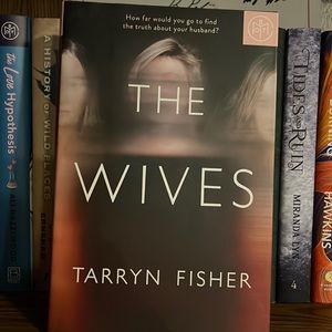 The wives by Tarryn fisher